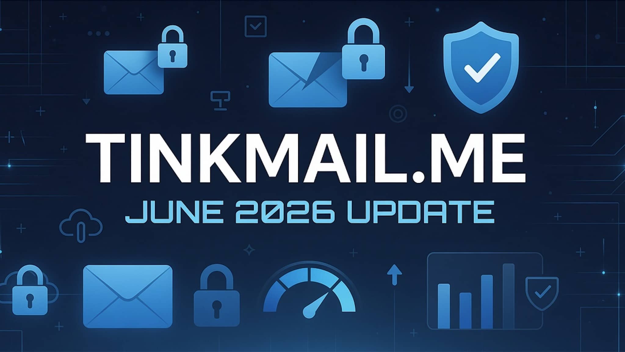 TinkMail Product Update: June 2026 – Infrastructure, Security, and Business Foundations